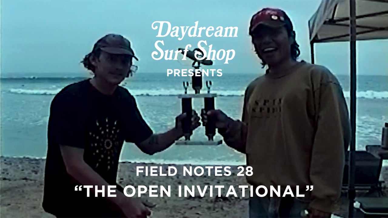 Field Notes 28 Daydream Open Invitational