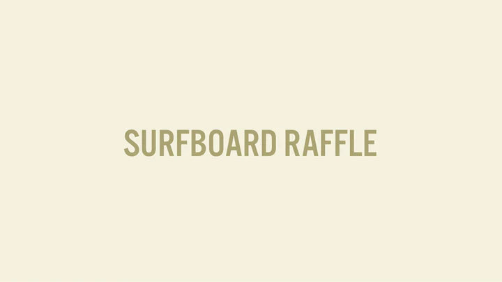 Surfboard Raffle