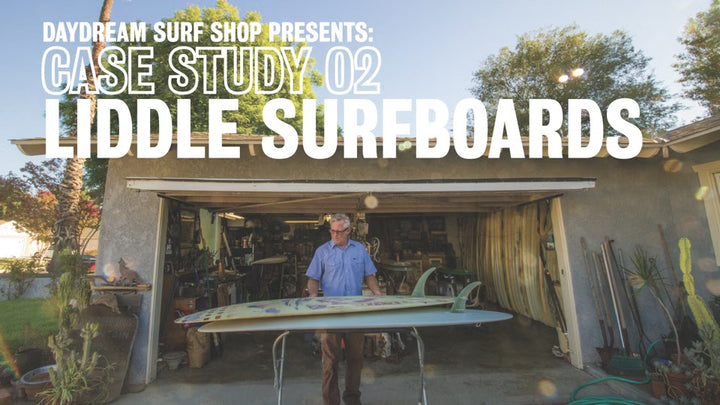 Case Study 02 Liddle Surfboards
