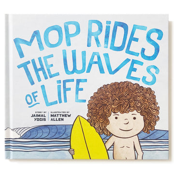 Matt Allen- Mop Rides The Waves of Life Children's Book